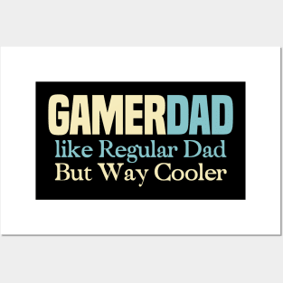 Gamer dad like regular dad only cooler, Funny Dad Gifts Posters and Art